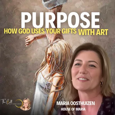PURPOSE: How God Uses Your Gifts w/ Artist Maria Oosthuizen 🎨