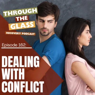 162 | The Secrets to Handling Conflict Calmly – Without Alcohol