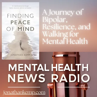 Jonathan Kemp: A Journey of Bipolar, Resilience, and Walking for Mental Health