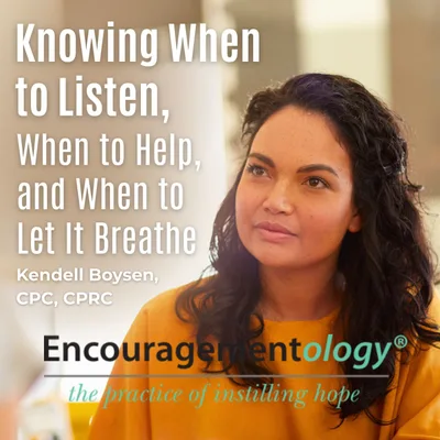 Knowing When to Listen, When to Help, and When to Let It Breathe