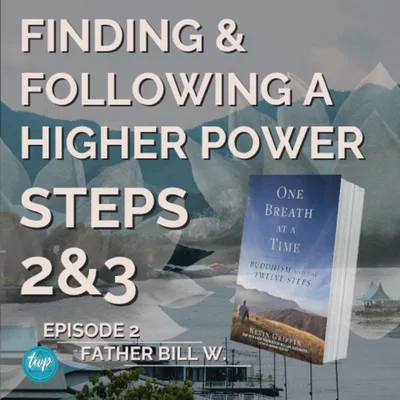 Finding & Following a Higher Power Steps 2&3