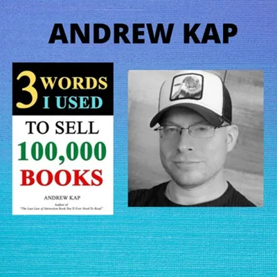 3 Words I Used To Sell 100,000 Books with Andrew Kap