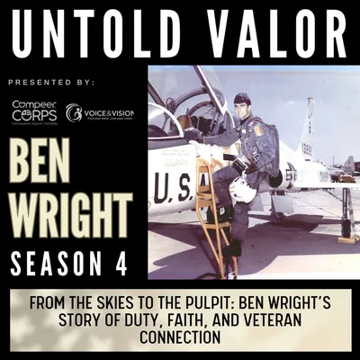 From the Skies to the Pulpit: Ben Wright’s Story of Duty, Faith, and Veteran Connection