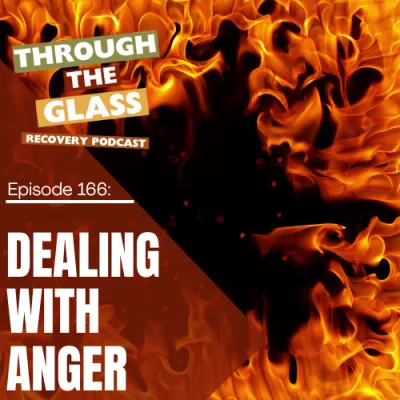 166 | How to Deal With Anger – Without Turning to Alcohol