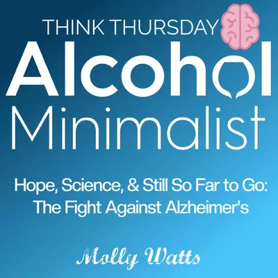 Think Thursday: Hope, Science & Still So Far to Go-The Fight Against Alzheimer's