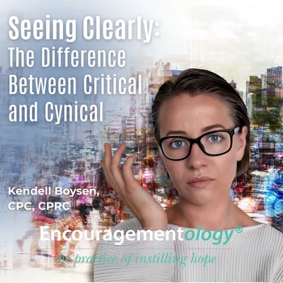 Seeing Clearly: The Difference Between Critical and Cynical
