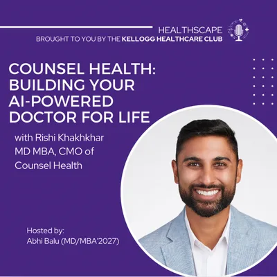Counsel Health, Dr. Rishi Khakhkhar (CMO): Building Your AI-Powered Doctor for Life