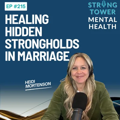 215. Healing Hidden Strongholds in Marriage