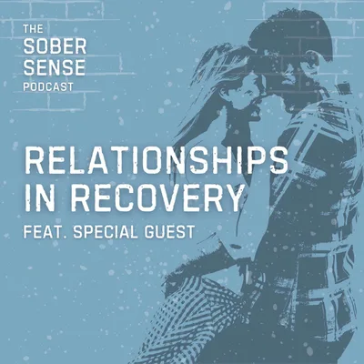 Relationships In Recovery (feat. Special Guest)