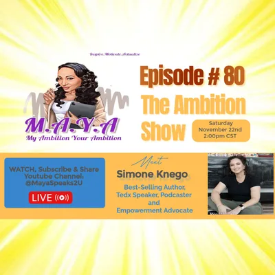 Episode 80: Let's Talk Empowerment with Best-selling Author, Tedx Speaker & Podcaster, Simone Knego