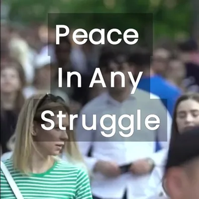 Peace In Any Struggle