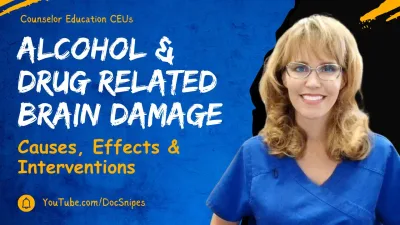 1085-Addressing Drug and Alcohol Related Brain Damage - Counselor Training