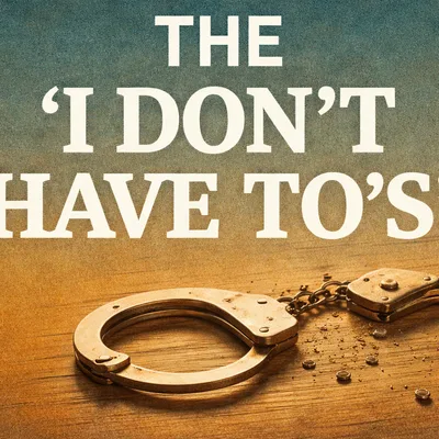 The I Don't Have To's (The Daily Trudge)