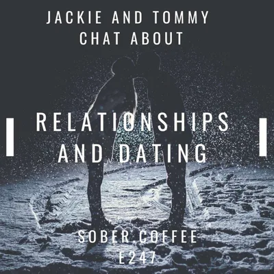 Relationships and Dating - A Coffee with Jackie and Tommie
