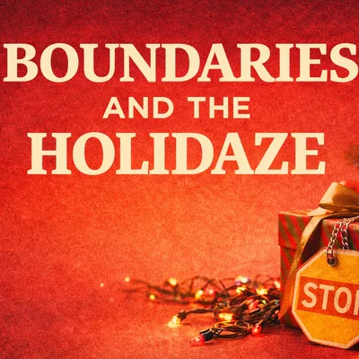 Boundaires And The Holidaze (The Daily Trudge)