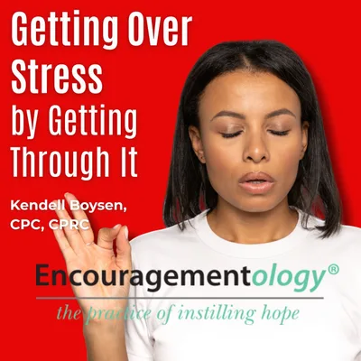 Getting Over Stress by Getting Through It