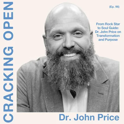 From Rock Star to Soul Guide: Dr. John Price on Transformation and Purpose
