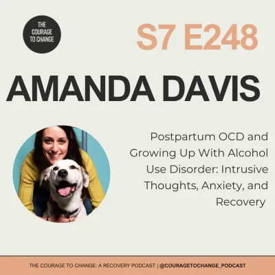 248. Postpartum OCD and Growing Up With Alcohol Use Disorder: Intrusive Thoughts, Anxiety, and Recovery