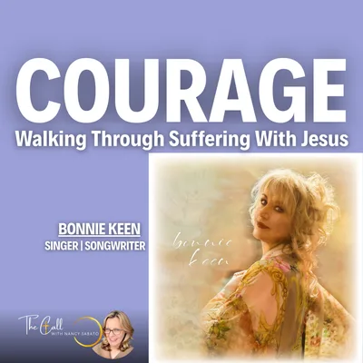 COURAGE: How Jesus Walks You Through the Hardest Pain — Bonnie Keen