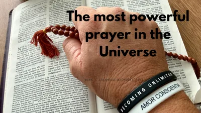 The Most Powerful Prayer in the Universe