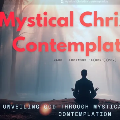 Mystical Christian Contemplation