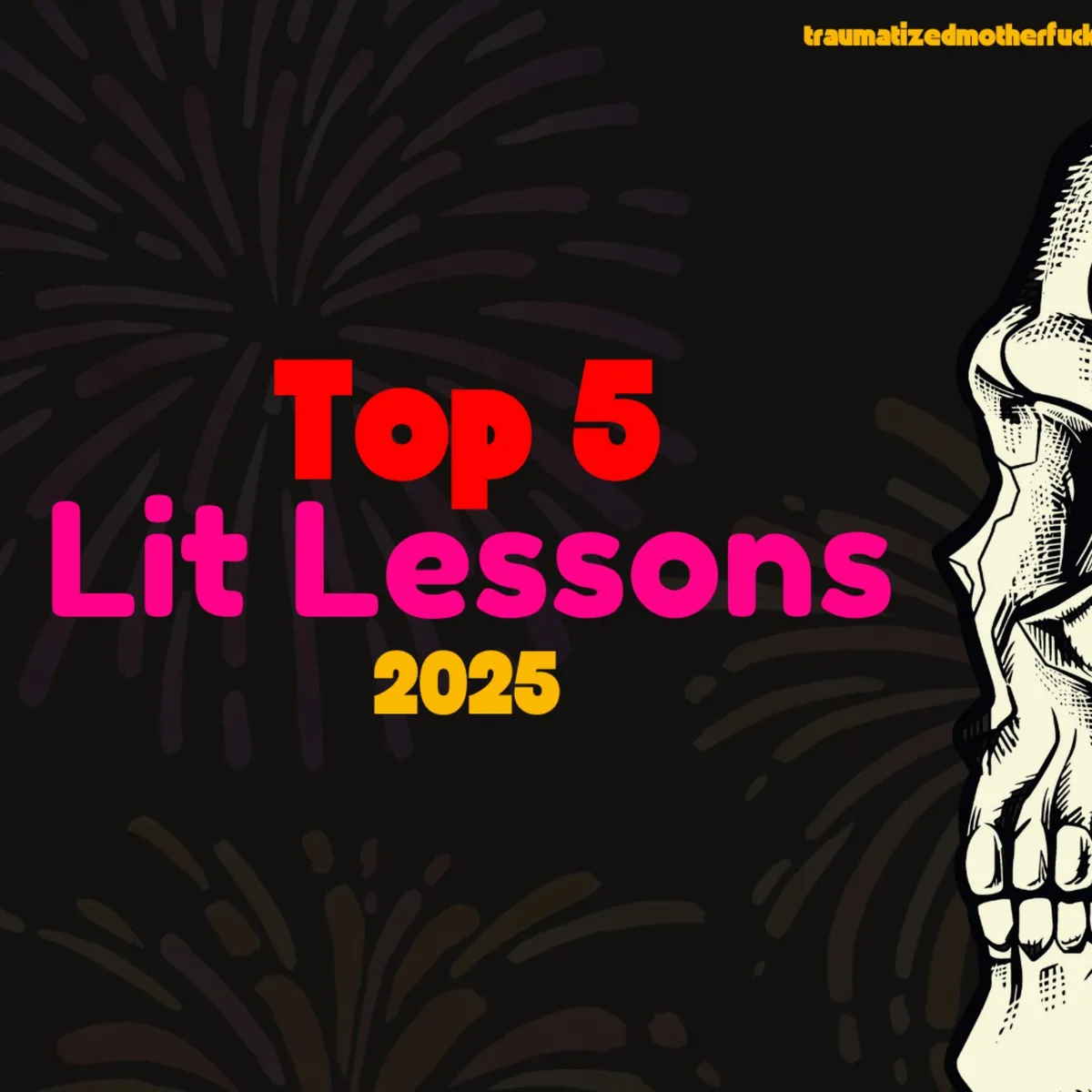 5.12.1 Top 5 Lit Lessons of 2025