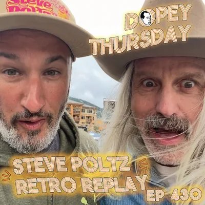 All Time Classic Dopey! Steve Poltz Replay! Coke and Crack Mayhem! Psychedelics! Jewel and Neil Young!