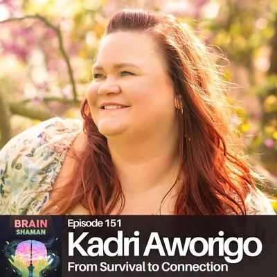 Kadri Aworigo: From Survival to Connection | Episode 151