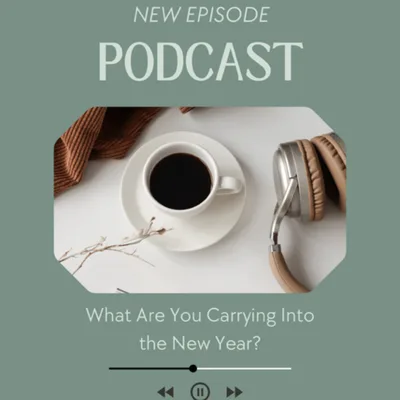 What Are You Carrying Into the New Year?