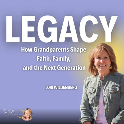 3. LEGACY — Raising Grandkids to Know God’s Truth