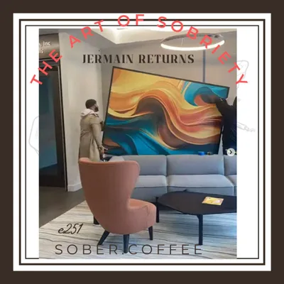 The Art of Sobriety - Jermaine returns