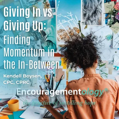 Giving In vs Giving Up: Finding Momentum in the In-Between