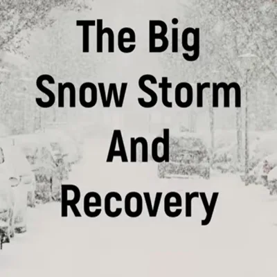 The Big Snow Storm And Recovery
