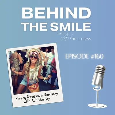 Ep 160. Finding Freedom in Recovery, with Ash Murray