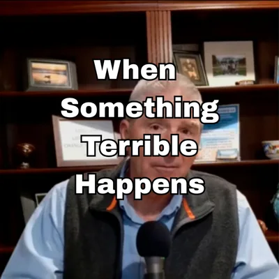 When something terrible happens in your life