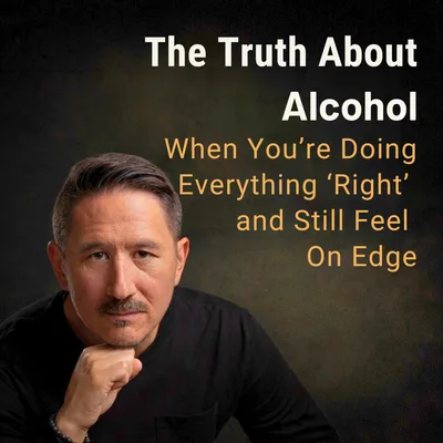 When You’re Doing Everything Right and Still Feel On Edge