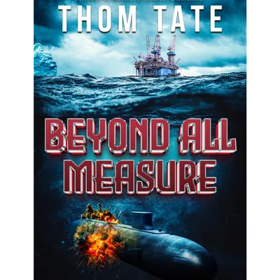 Thom Tate Author of Beyond All Measure