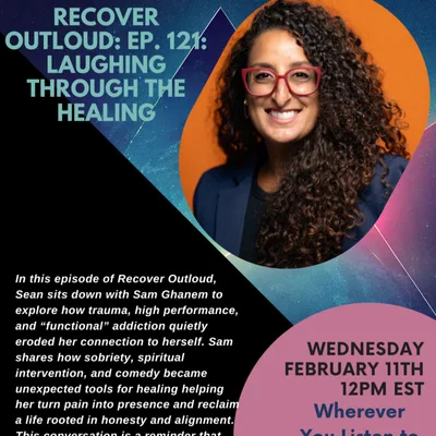 Recover Outloud: Episode 121: Laughing Through the Healing