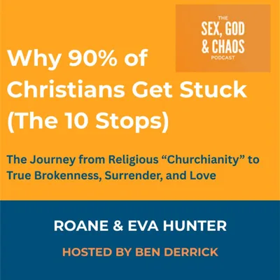 065 | Why 90% of Christians Get Stuck (The 10 Stops): From "Christianity" to True Surrender and Love
