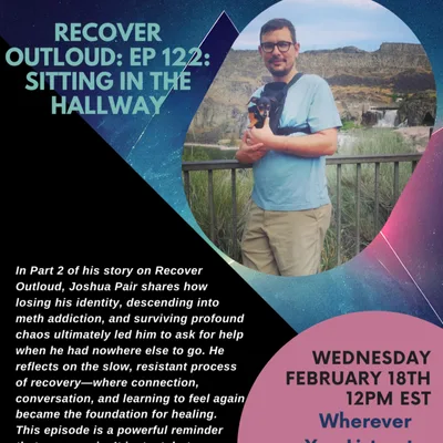 Recover Outloud: Episode 122: Sitting in the Hallway