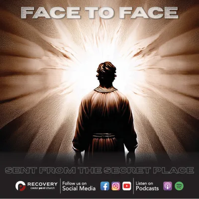 Face to Face - Sent From the Secret Place // Janel Shaw