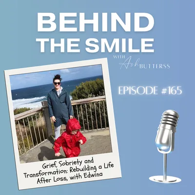 Ep 165. Grief, Sobriety and Transformation: Rebuilding a Life After Loss, with Edwina
