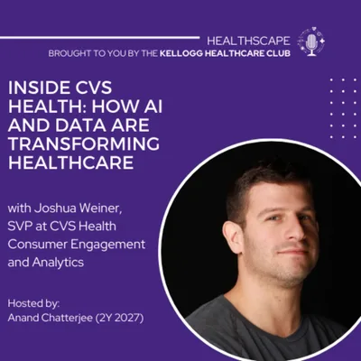 Joshua Weiner (SVP at CVS Health): Inside CVS Health: How AI and Data Are Transforming Healthcare