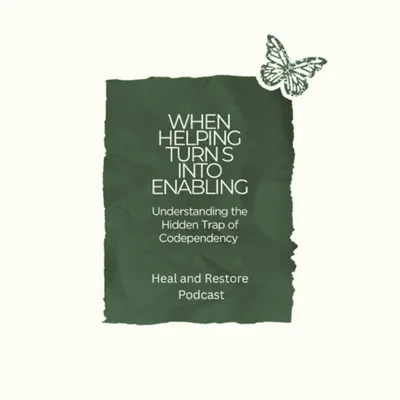When Helping Turns Into Enabling -Understanding the Hidden Trap of Codependency