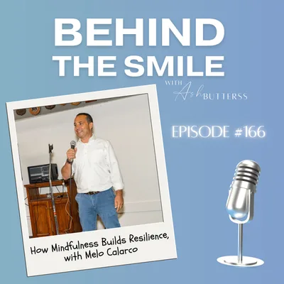Ep 166. How Mindfulness Builds Resilience, with Melo Calarco