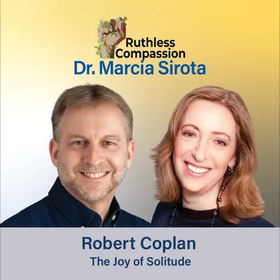 204 - Robert Coplan Discusses The Joy of Solitude