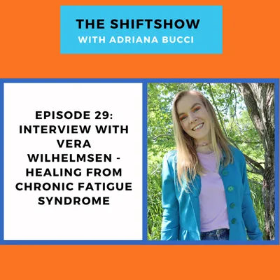 Interview with Vera Wilhelmsen - Healing From Chronic Fatigue Syndrome