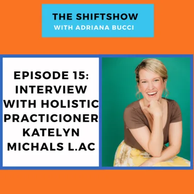 Interview with holistic practitioner Katelyn Michals L.Ac
