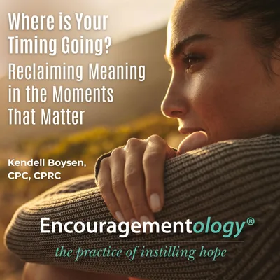 Where Is Your Time Going? Reclaiming Meaning in the Moments That Matter