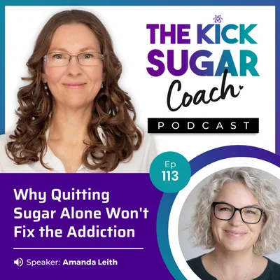 Amanda Leith: Why Quitting Sugar Alone Won't Fix the Addiction